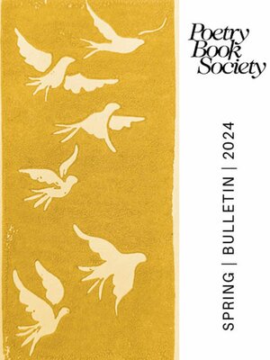 cover image of Poetry Book Society Spring 2024 Bulletin